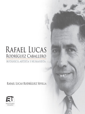 cover image of Rafael Lucas Rodríguez Caballero. Botánico, artista y humanista